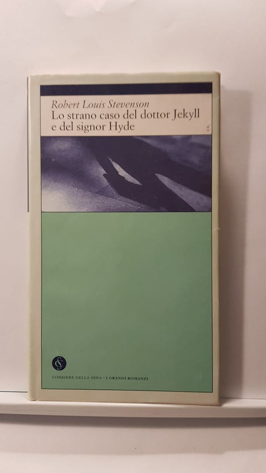 LO STRANO CASO DEL DOTTOR JEKYLL E DEL SIGNOR HYDE - STEVENSON - RCS 2002