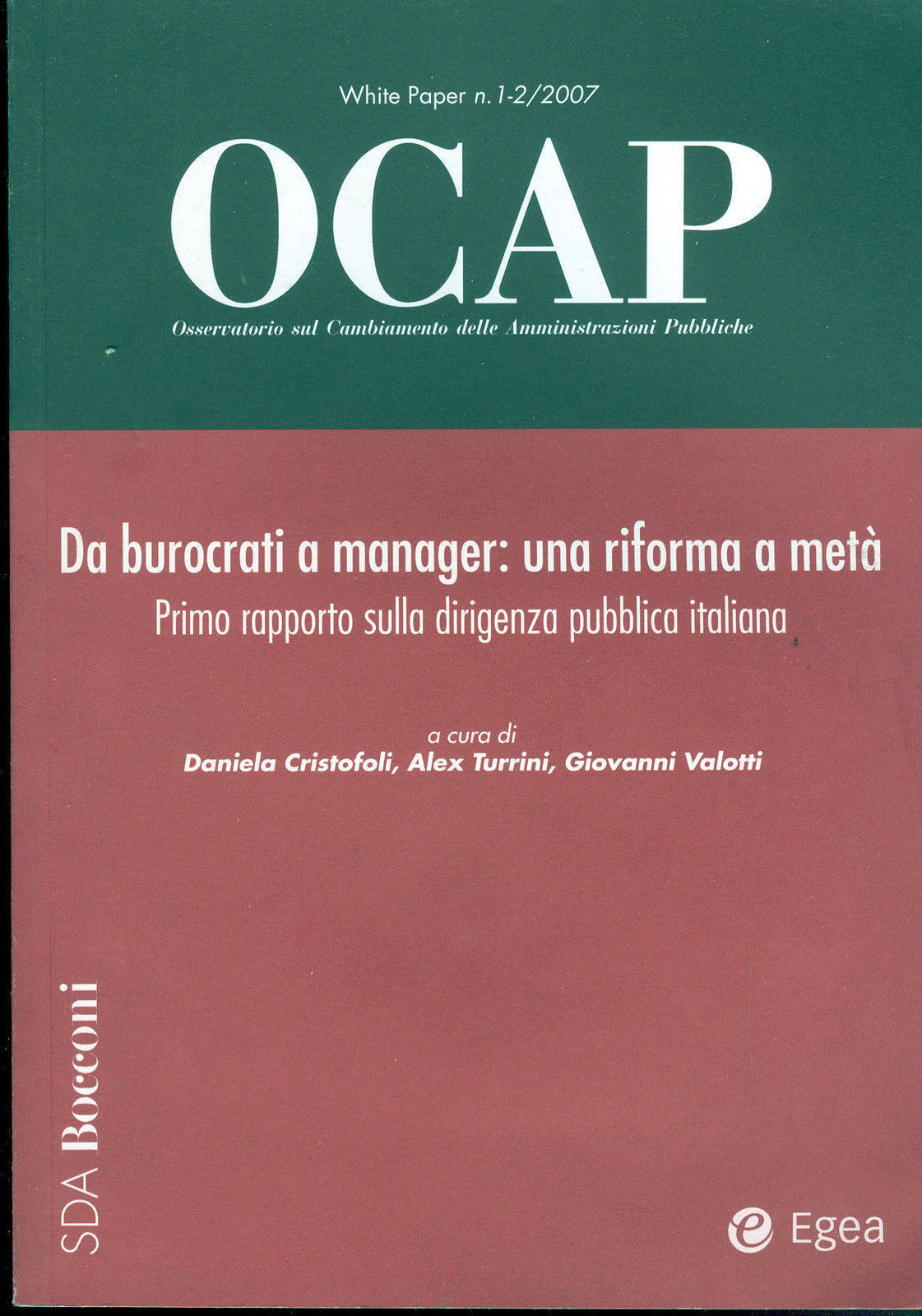 DA BUROCRATI A MANAGER, UNA RIFORMA A META' - Cristofolini, Turrini, Valotti
