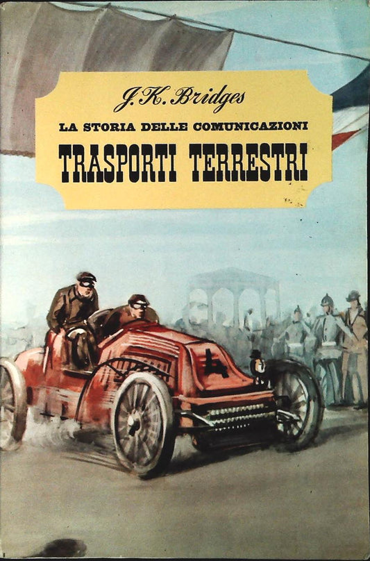 TRASPORTI TERRESTRI - J.K. BRIDGES - DE AGOSTINI 1963 - OUTLET DEL LIBRO