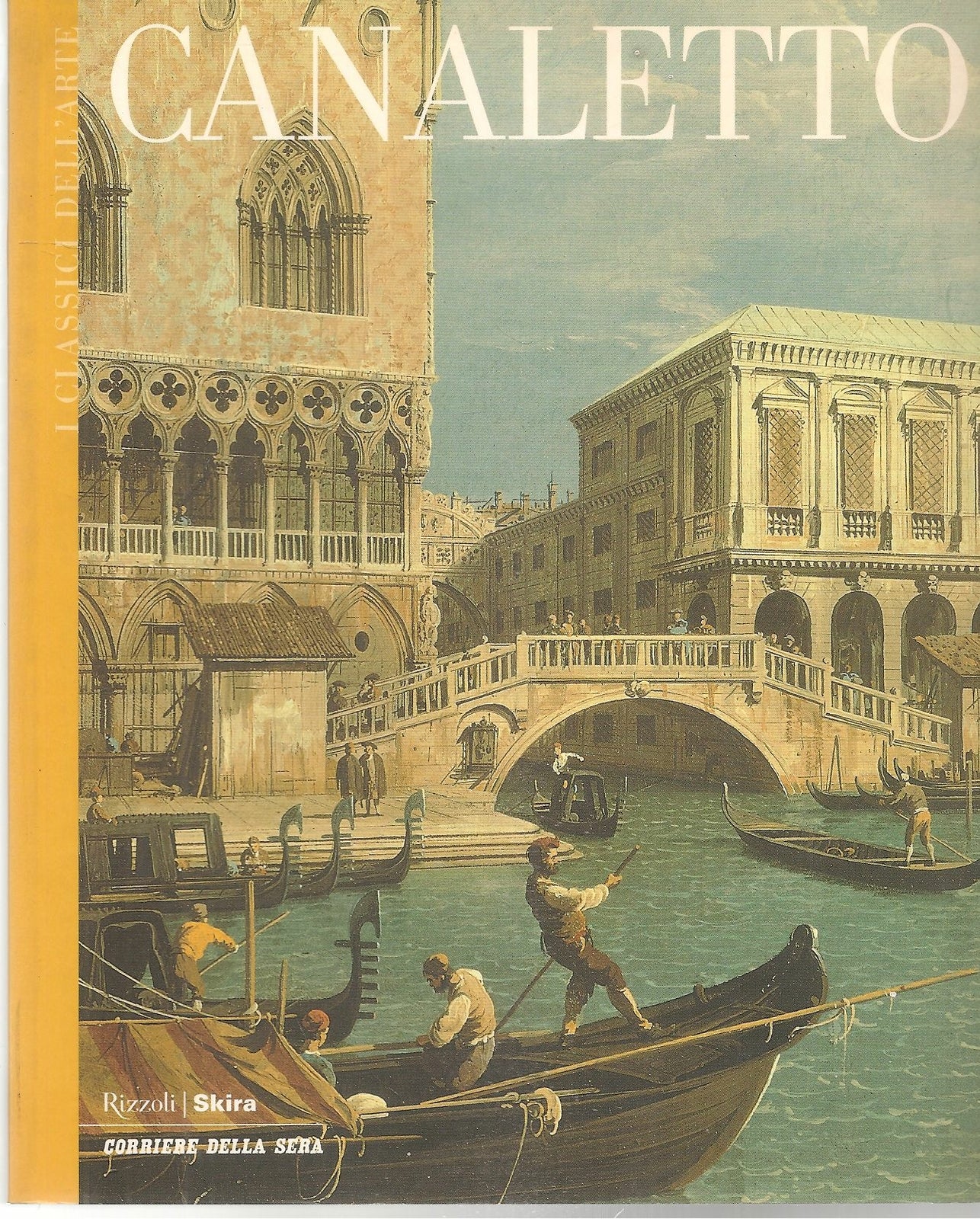 CANALETTO - I CLASSICI DELL'ARTE - RIZOZLI-SKIRA 2003