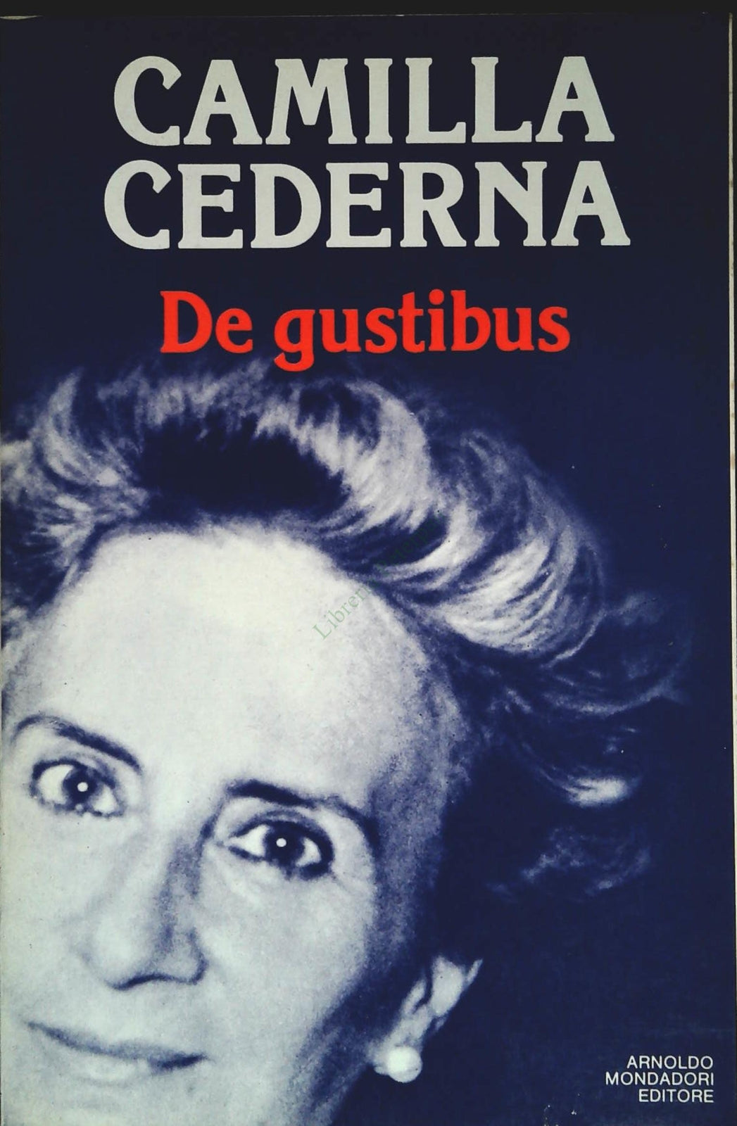 DE GUSTIBUS - CAMILLA CEDERNA - MONDADORI 1986