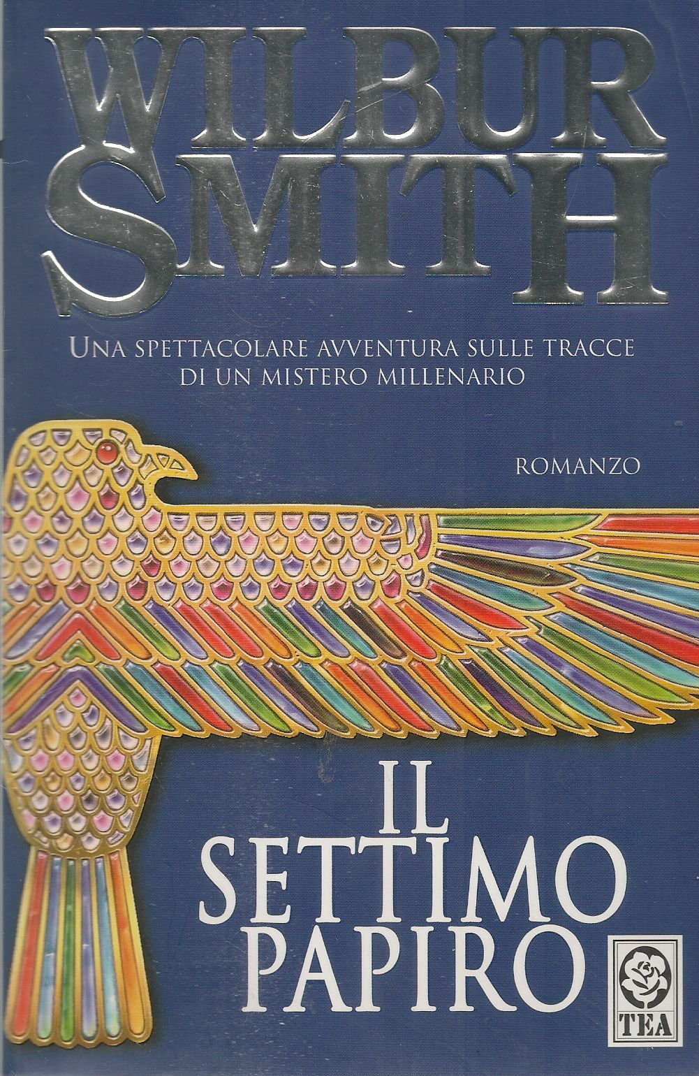 IL SETTIMO PAPIRO - WILBUR SMITH - TEA 2007