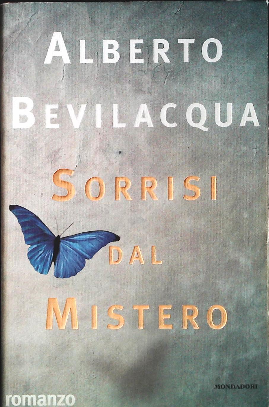 SORRISI DAL MISTERO - ALBERTO BEVILACQUA