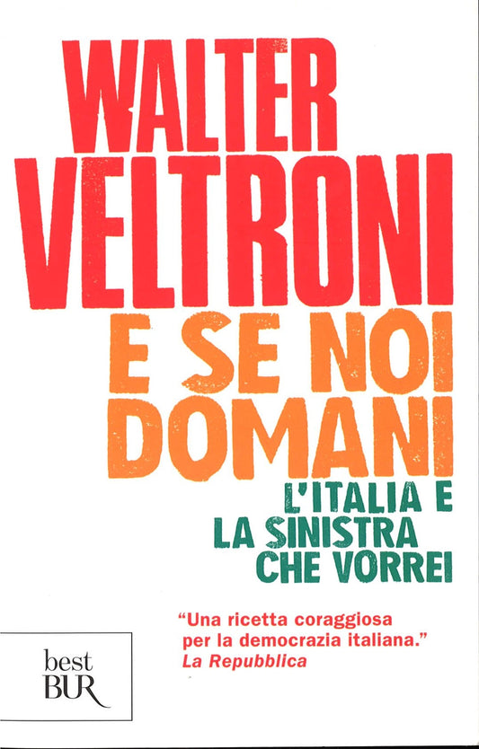 E SE NOI DOMANI  -  WALTER VELTRONI