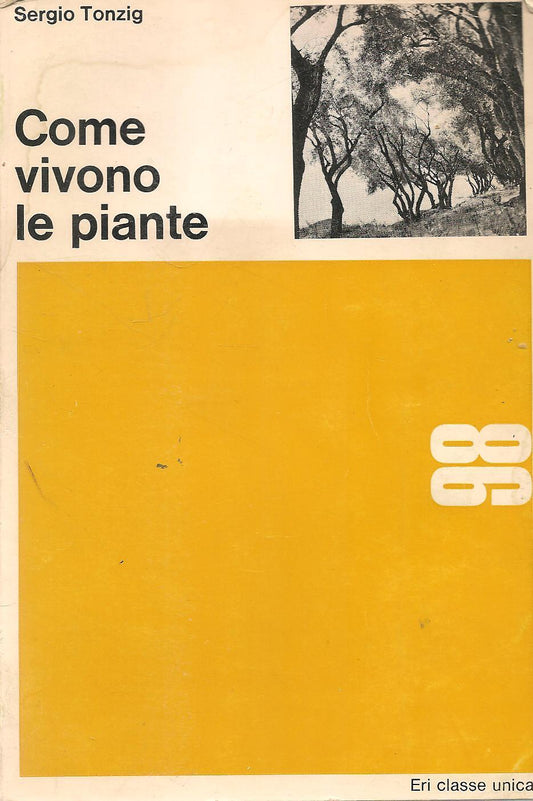 COME VIVONO LE PIANTE - SERGIO TONZIG