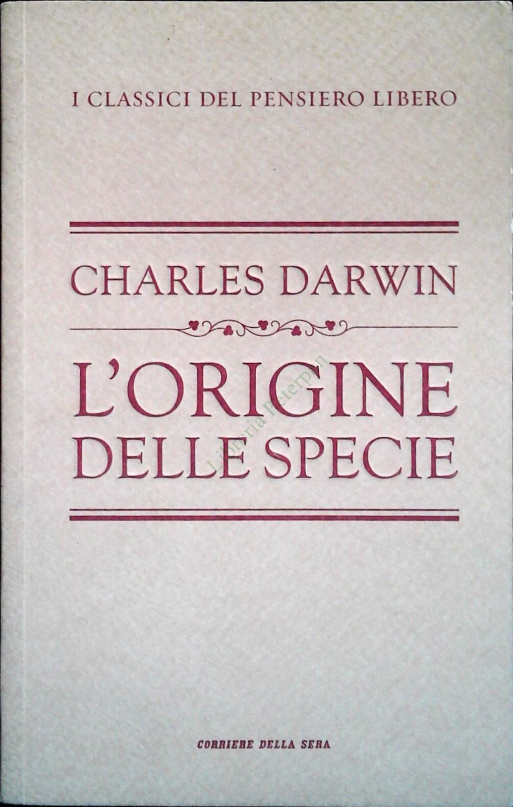 L'ORIGINE DELLA SPECIE - CHARLES DARWIN - CORRIERE DELLA SERA 2010