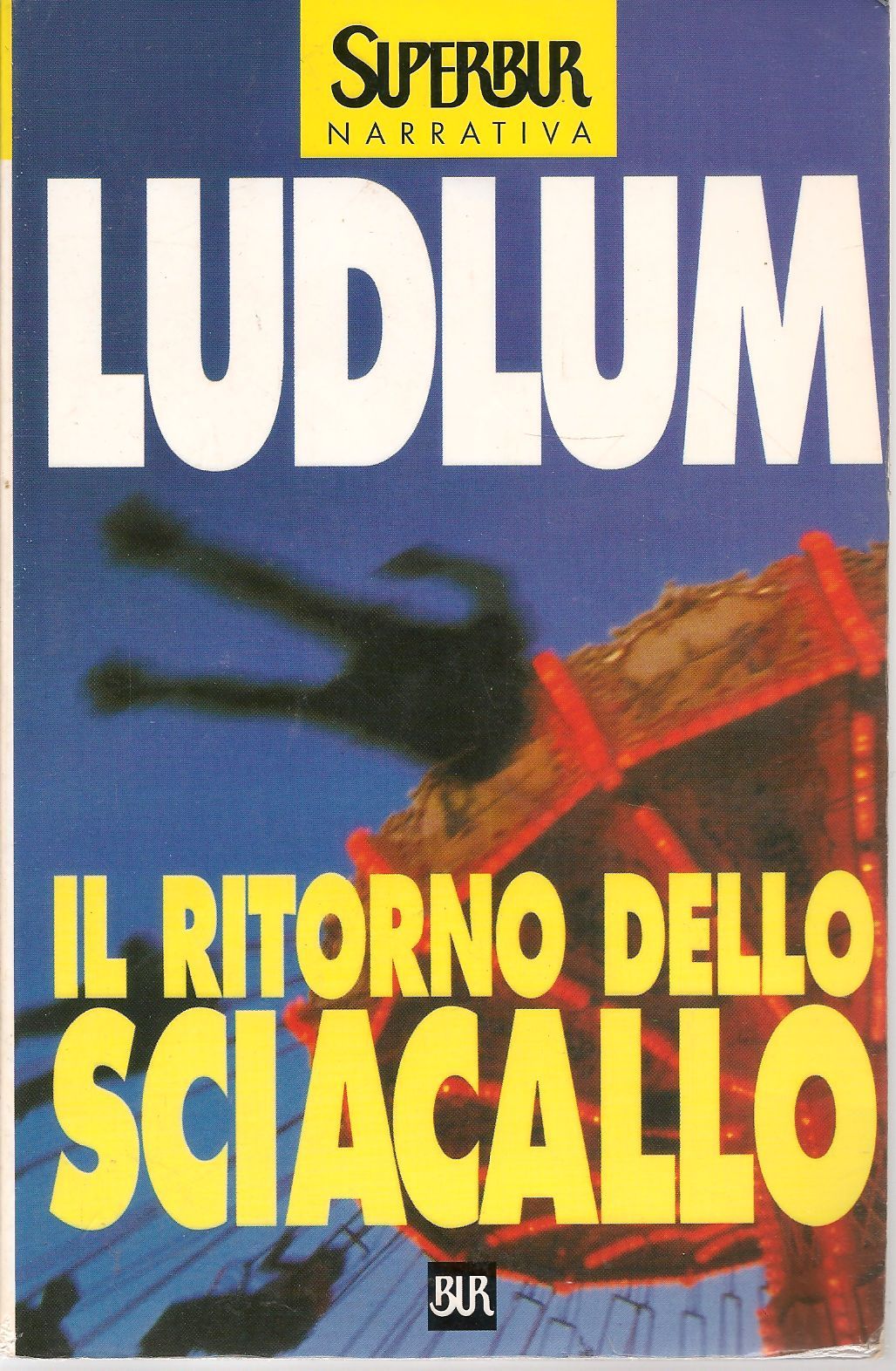 IL RITORNO DELLO SCIACALLO - ROBERT LUDLUM     ED. SUPERBUR