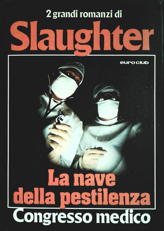 LA NAVE DELLA PESTILENZA - SLAUGHTER - EURCOCLUB 1978 - OUTLET DEL LIBRO