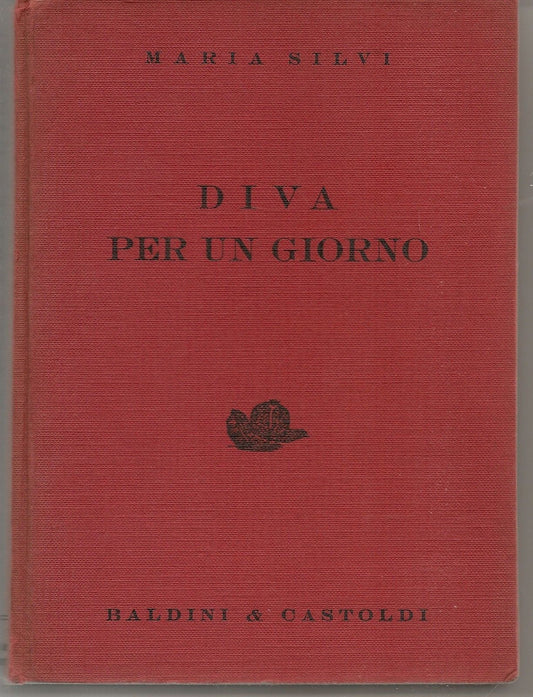 DIVA PER UN GIORNO - MARIA SILVI   1^ Ediz. 1955
