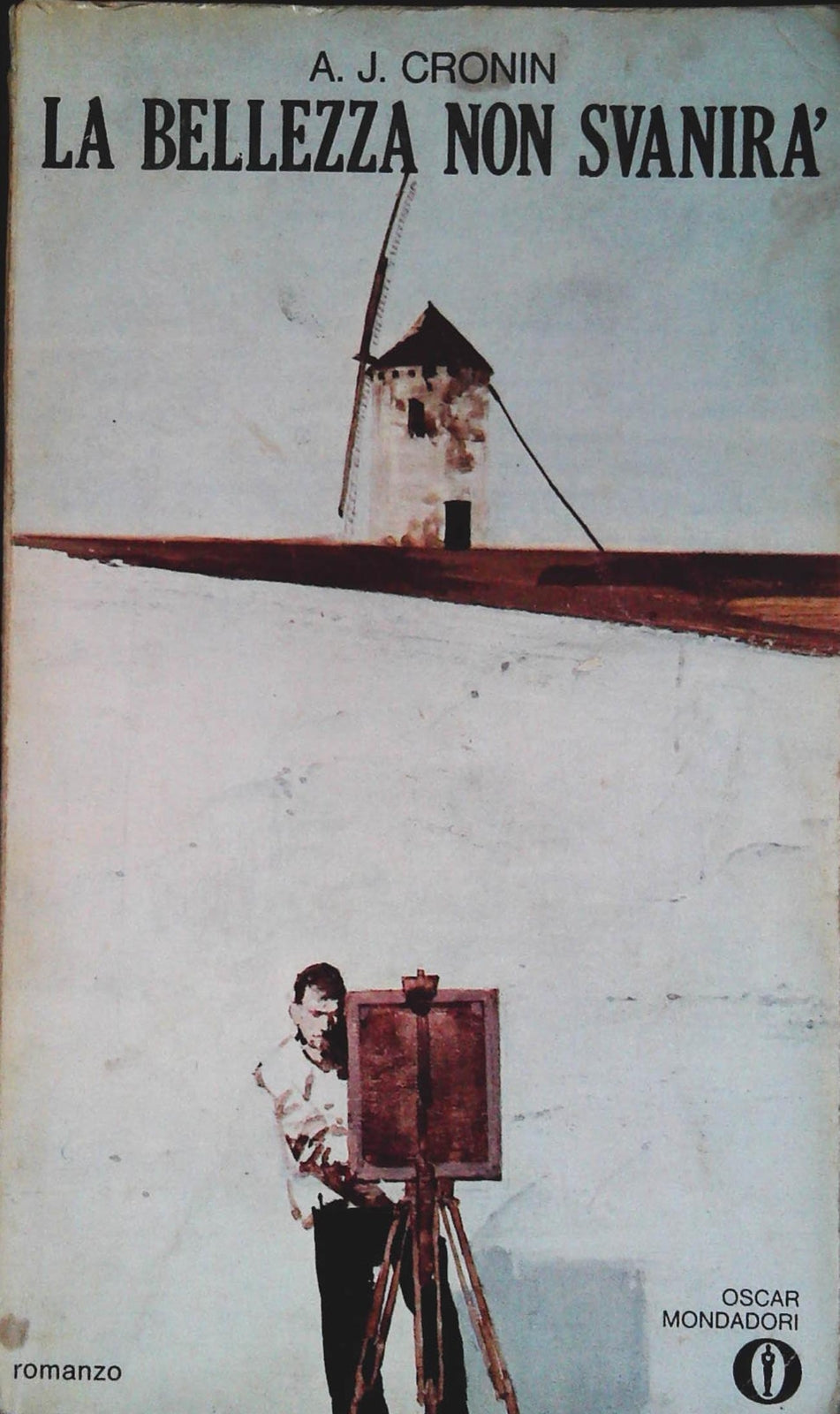 LA BELLEZZA NON SVANIRA' - A.J,. CRONIN - OSCAR MONDADORI 1972