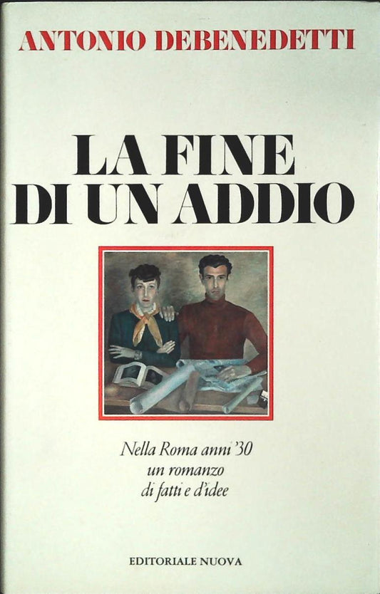 LA FINE DI UN ADDIO - ANTONIO DEBENEDETTI