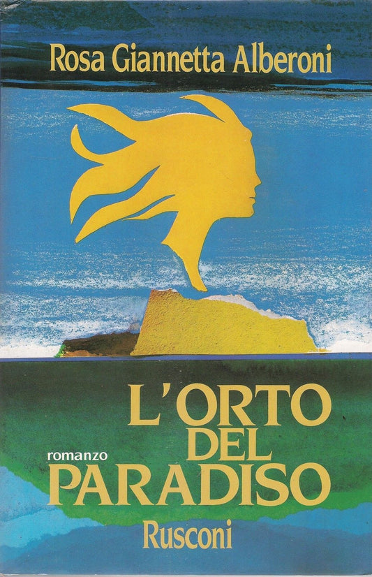L'ORTO DEL PARADISO - ROSA GIANNETTA ALBERONI