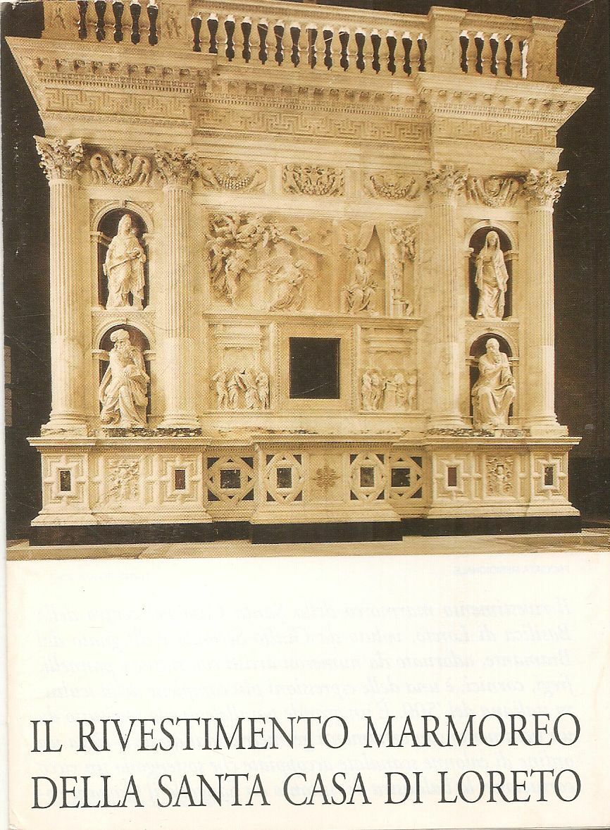 IL RIVESTIMENTO MARMOREO DELLA SANTA CASA DI LORETO