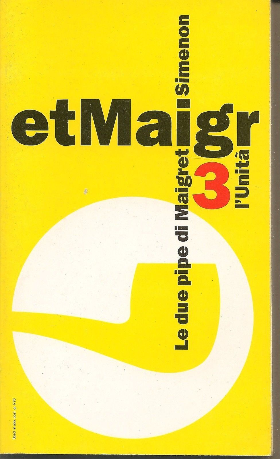 LE DUE PIPE DI MAIGRET - GEORGES SIMENON  Ed. L'Unità