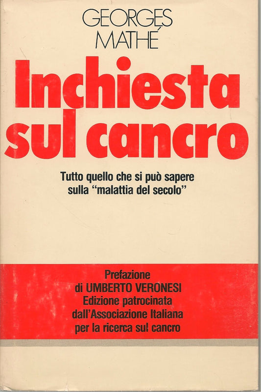 INCHIESTA SUL CANCRO - GEORGES MATHE'