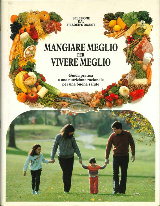 MANGIARE MEGLIO PER VIVERE MEGLIO