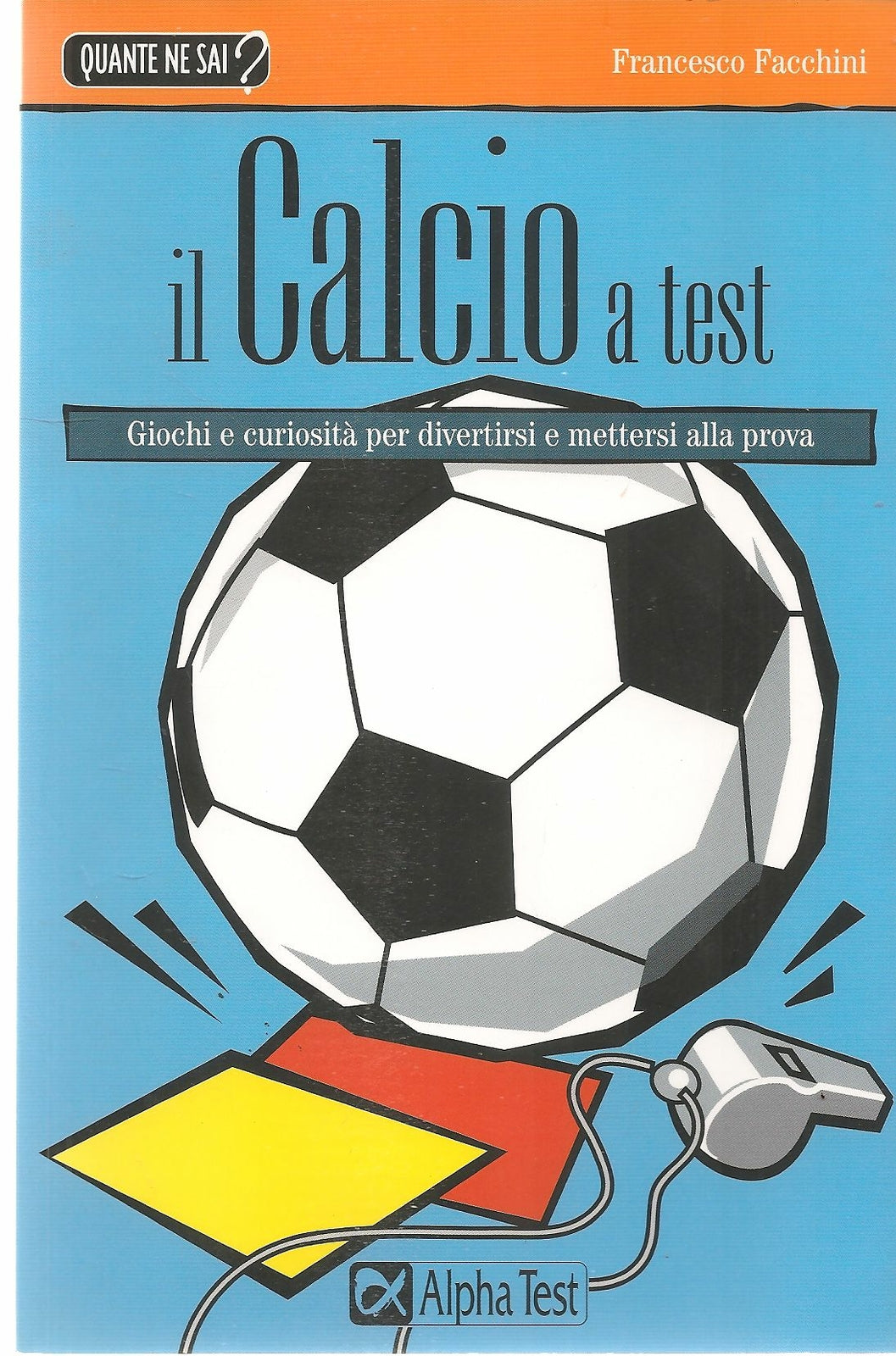 IL CALCIO A TEST - FRANCESCO FACCHINI