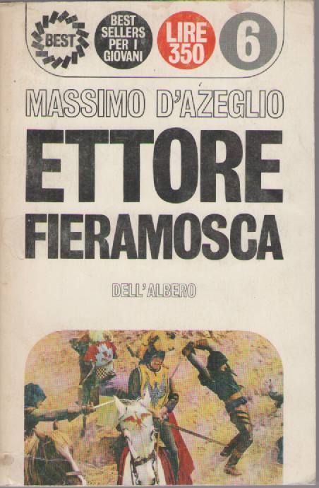 ETTORE FIERAMOSCA - MASSIMO D'AZEGLIO   ED. DELL'ALBERO 1966