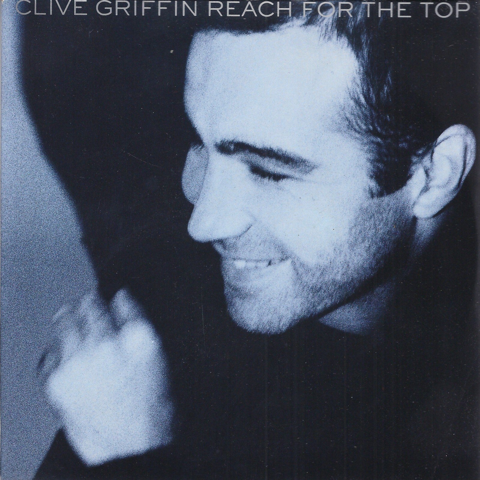REACH FOR THE TOP - HOLD ON -- CLIVE GRIFFIN