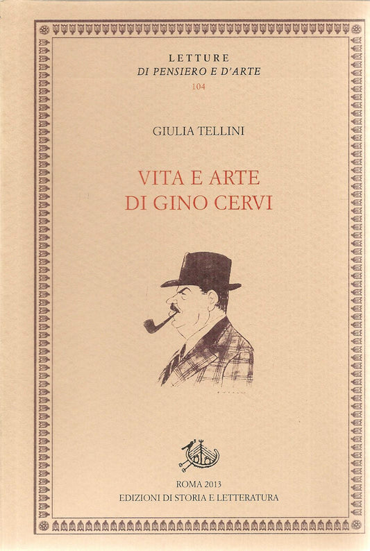 VITA E ARTE DI GINO CERVI - GIULIO TELLINI