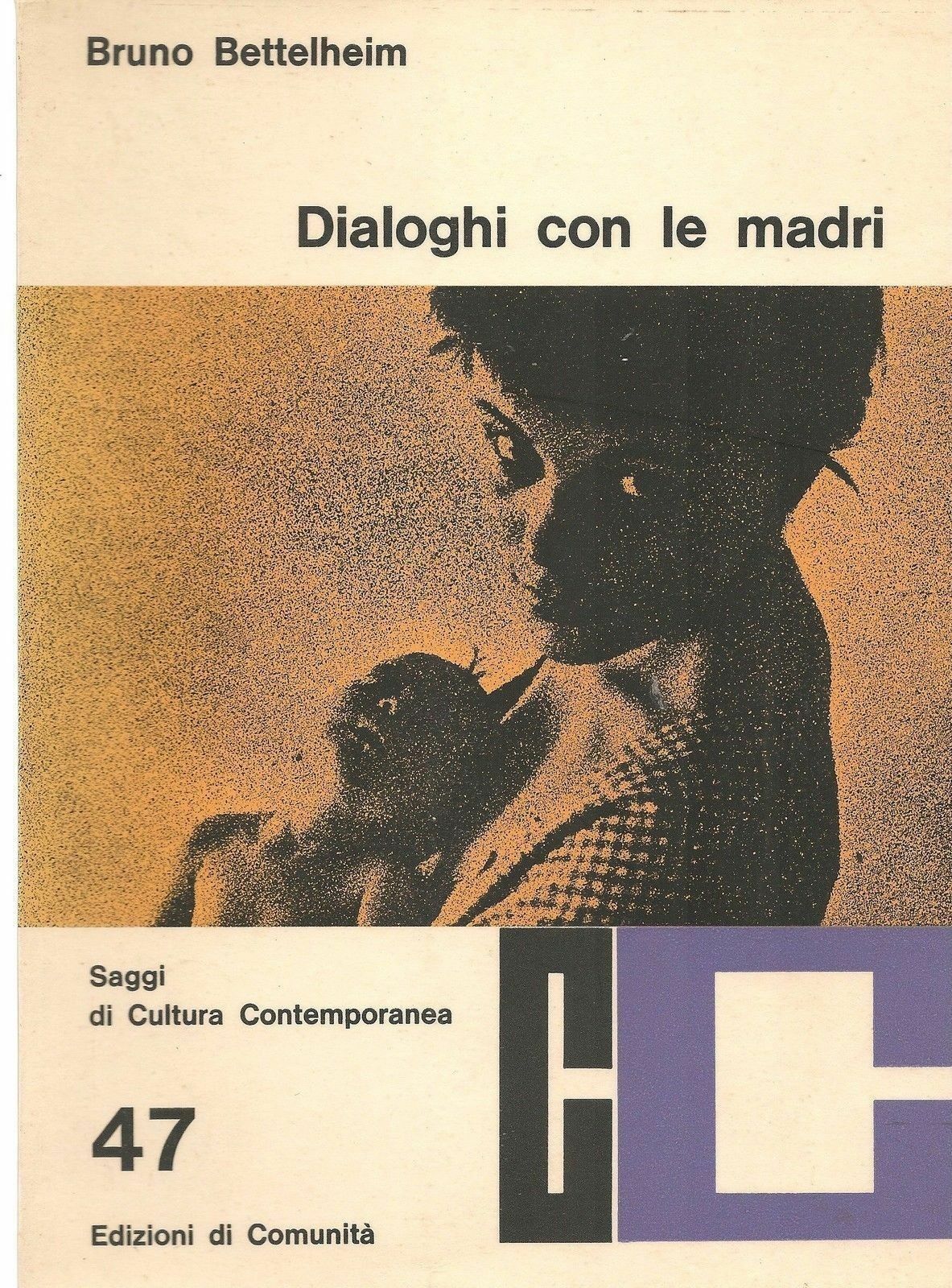 DIALOGHI CON LE MADRI - BRUNO BETTELHEIM