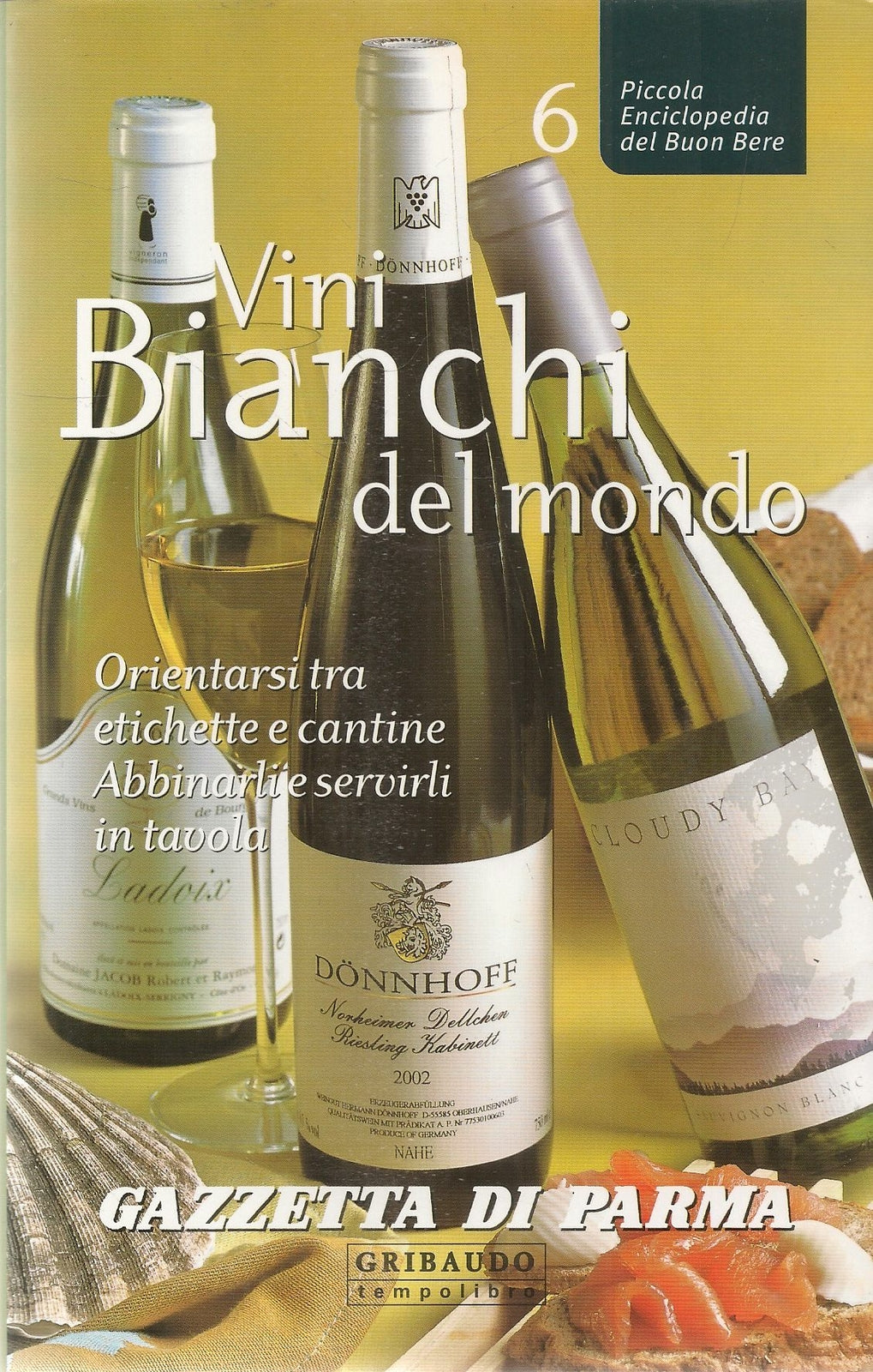 VINI BIANCHI DEL MONDO - PICCOLA ENCICLOPEDIA DEL BUON BERE