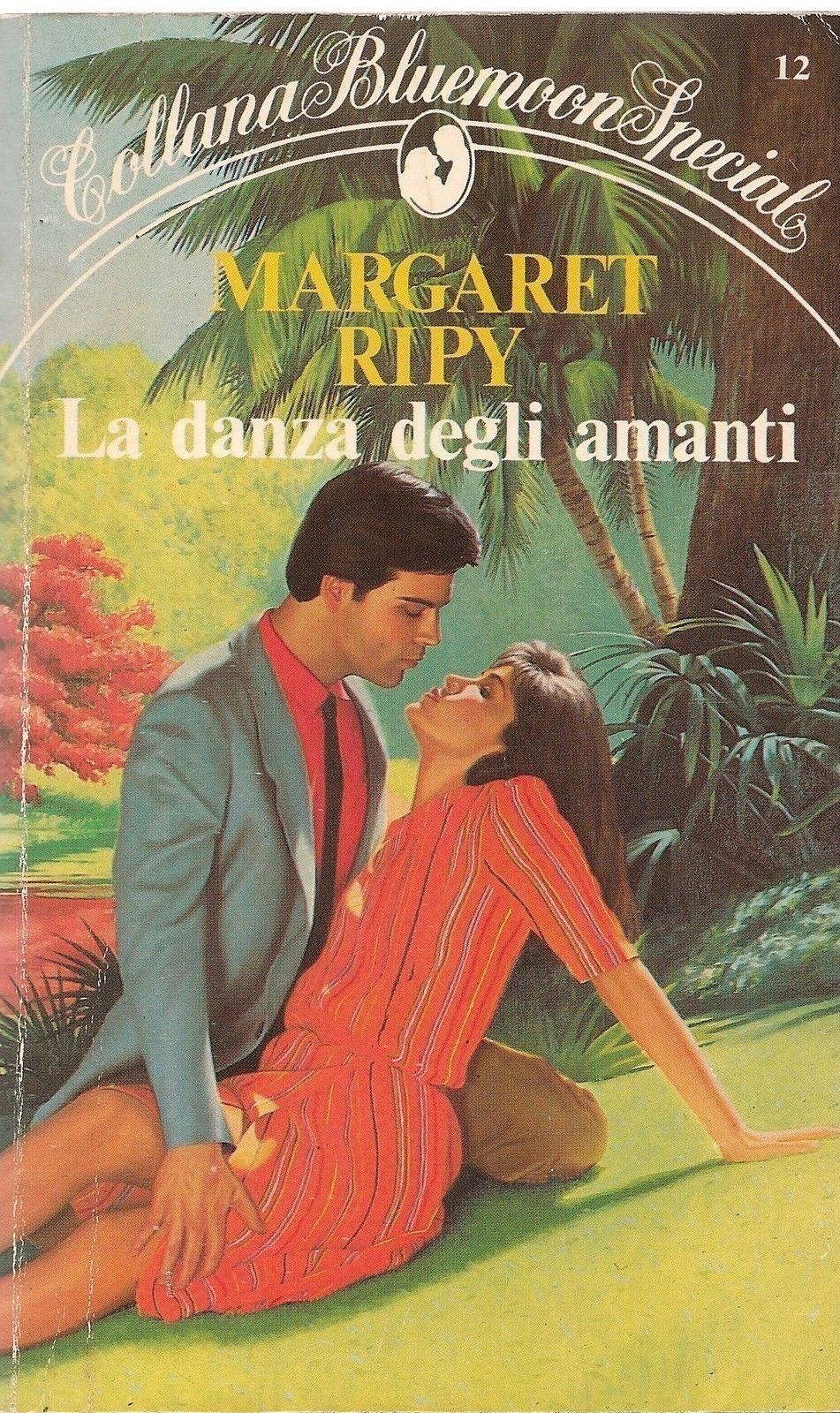LA DANZA DEGLI AMANTI - MARGARET RIPY BLUEMOON SPECIAL N. 12 - OUTLET DEL LIBRO