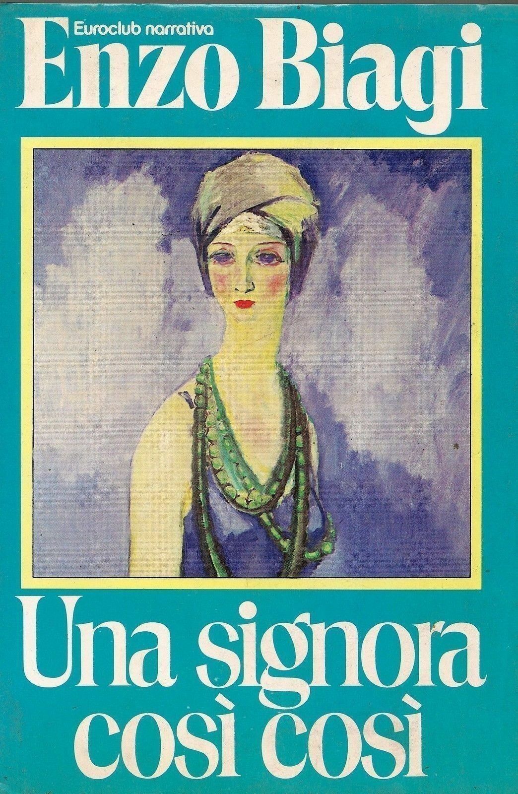 UNA SIGNORA COSI COSI - ENZO BIAGI