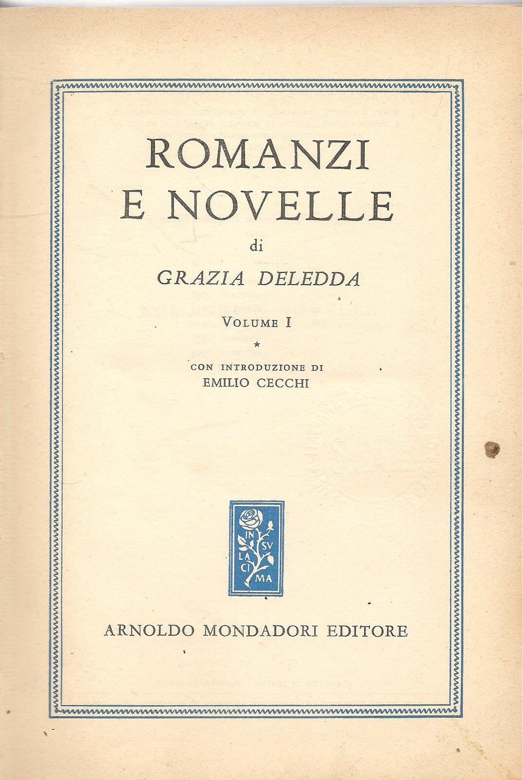 ROMANZI E NOVELLE - GRAZIA DELEDDA - MONDADORI OMNIBUS 1955 - VOLUME PRIMO