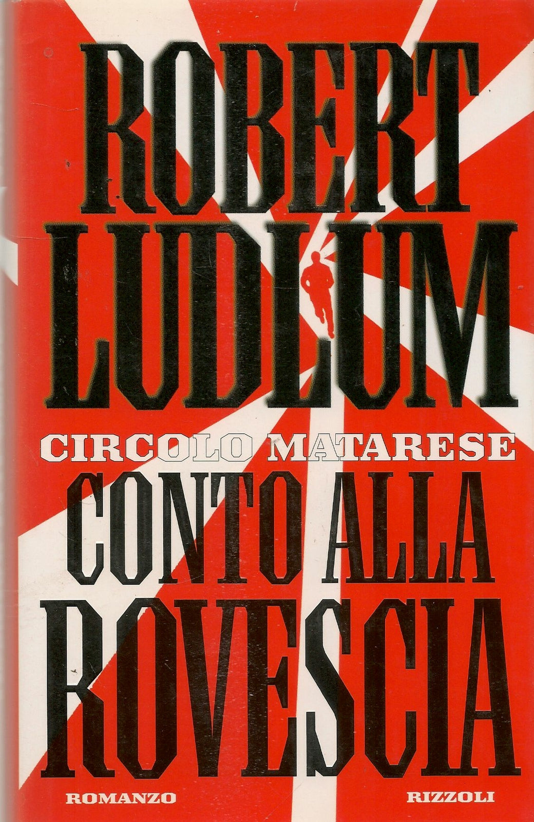 CONTO ALLA ROVESCIA - ROBERT LUDLUM - ED. RIZZOLI 1998