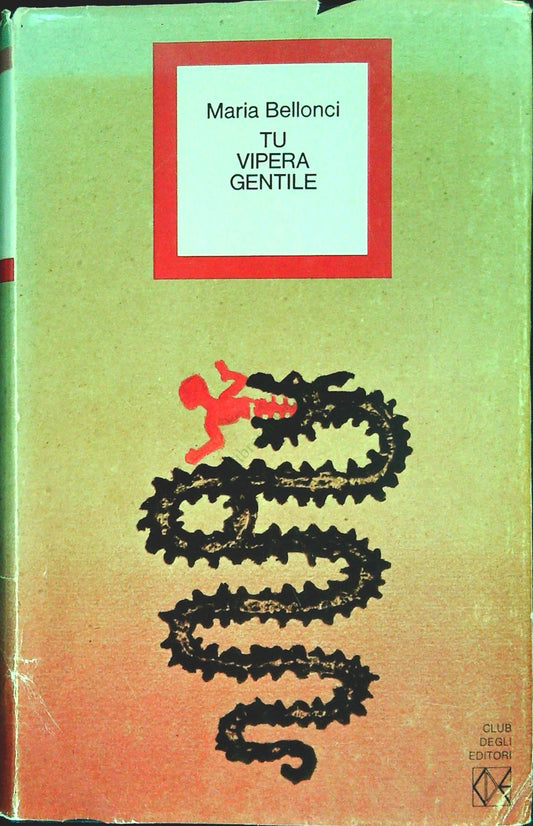 TU VIPERA GENTILE - MARIA BELLONCI - CDE 1973 - OUTLET DEL LIBRO