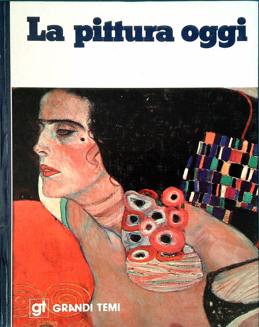LA PITTURA OGGI - DE AGOSTINI GRANDI TEMI