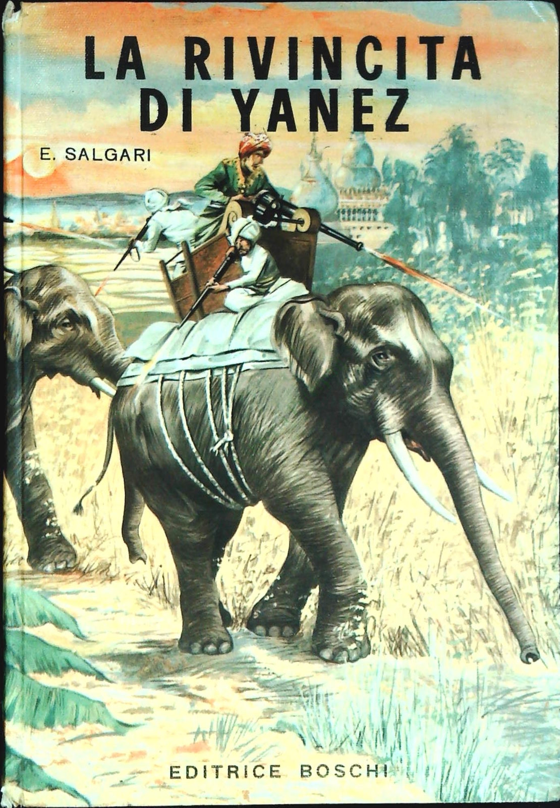 LA RIVINCITA DI YANEZ - EMILIO SALGARI - ED. BOSCHI 1970