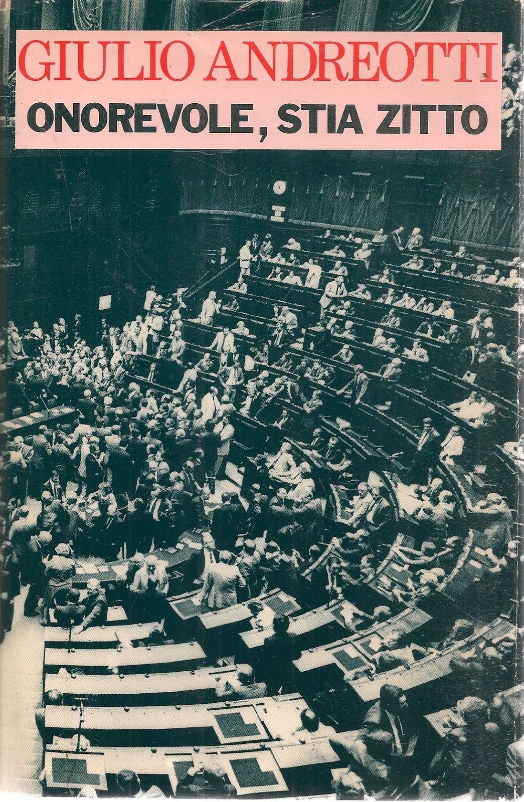 ONOREVOLE STIA ZITTO - - GIULIO ANDREOTTI - ED. CDE 88