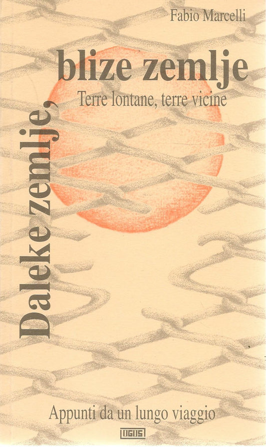DALEKE ZEMLJE BLIZE ZEMLJE - FABIO MARCELLI