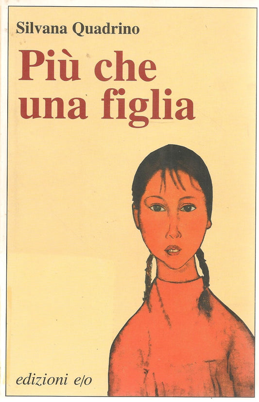 PIU' CHE UNA FIGLIA - SILVANA QUADRINO