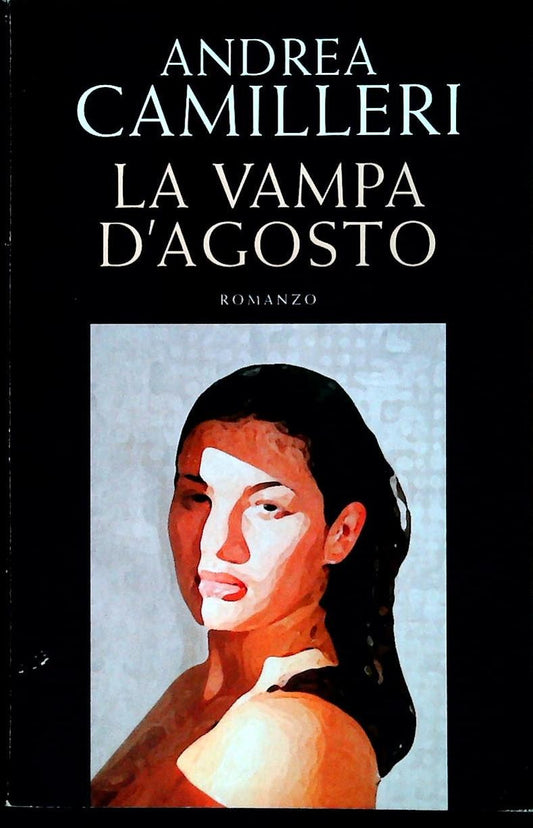 LA VAMPA DI AGOSTO -  ANDREA CAMILLERI - MONDOLIBRI 2007 - OUTLET DEL LIBRO