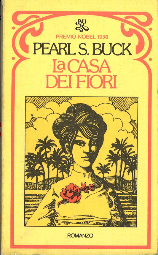 LA CASA DEI FIORI   PEARL S.BUCK