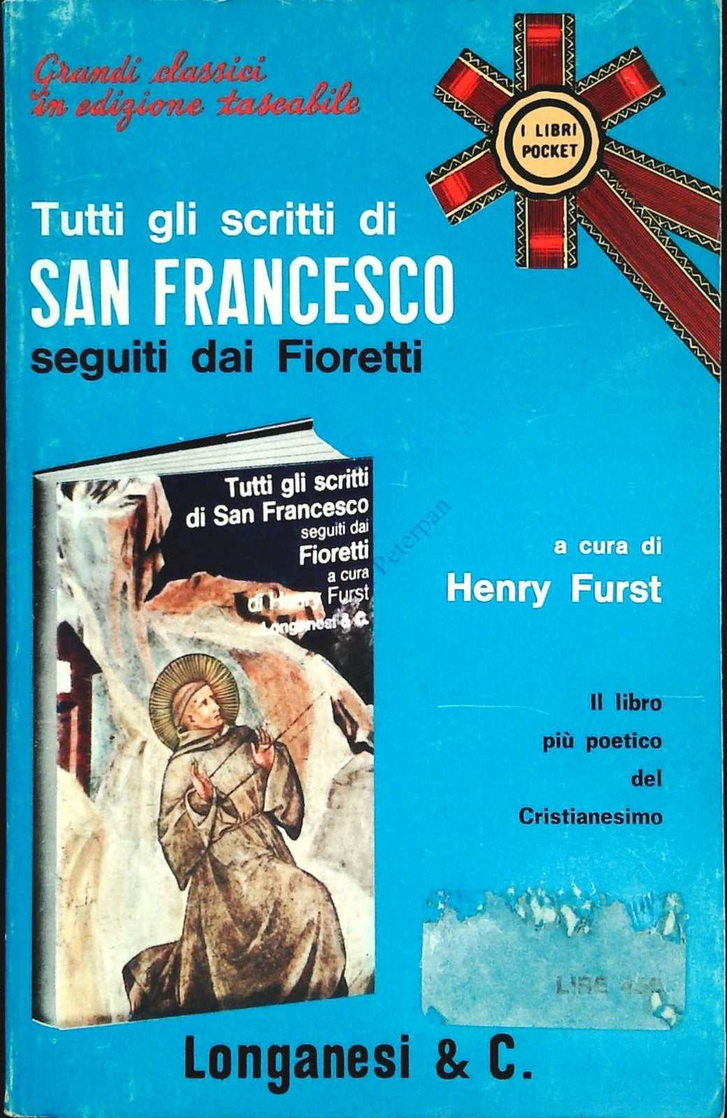 TUTTI GLI SCRITTI DI SAN FRANCESCO - HENRY FURST - LONGANESI 1972