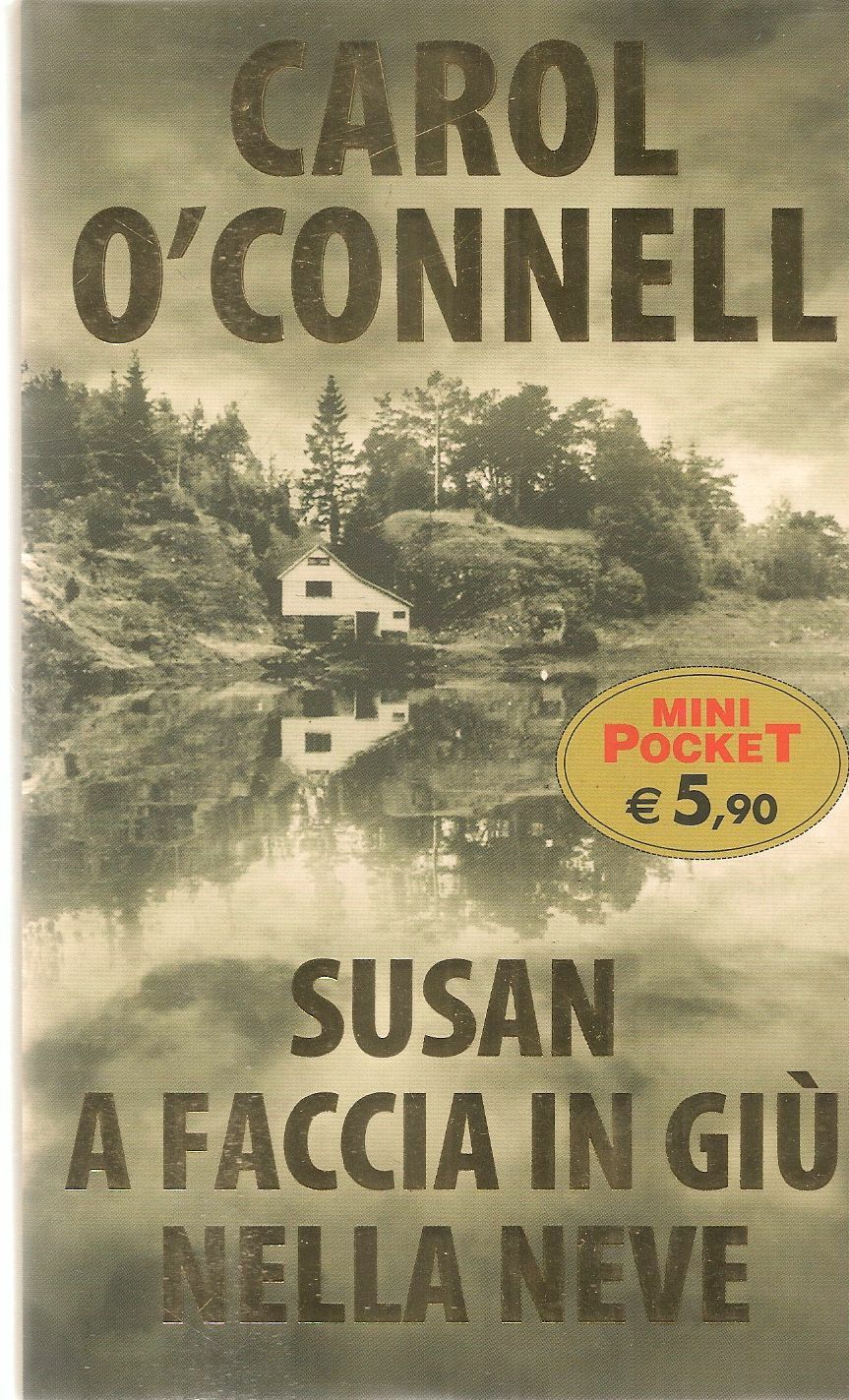 SUSAN A FACCIA IN GIU' NELLA NEVE - CAROL O'CONNELL - MINI POCKET PIEMME 2004