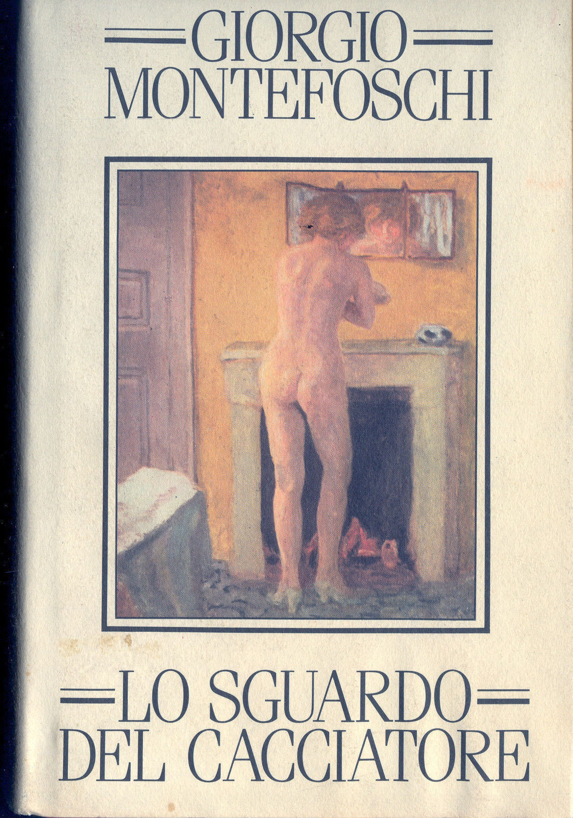 LO SGUARDO DEL CACCIATORE - GIORGIO MONTEFOSCHI