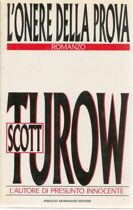 L'ONERE DELLA PROVA - SCOTT TUROW - PRIMA ED. MONDADORI 1990