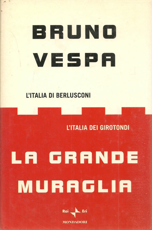 LA GRANDE MURAGLIA - BRUNO VESPA