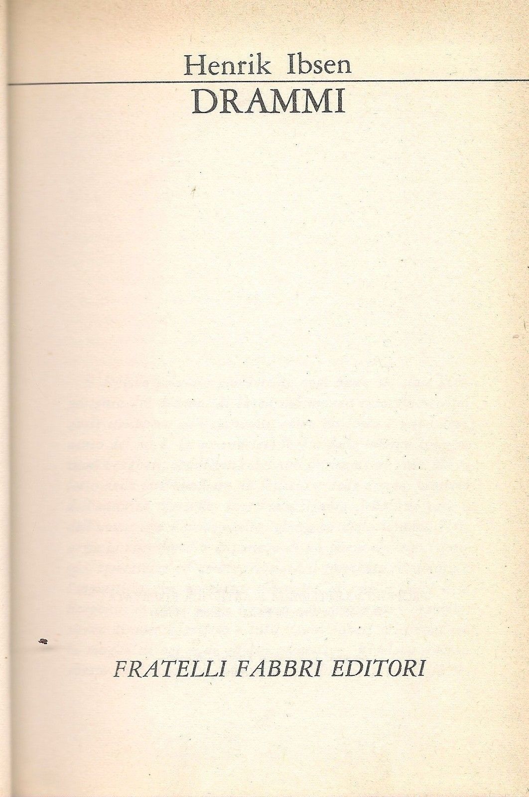 DRAMMI - HENRIK IBSEN - ED. FRATELLI FABBRI