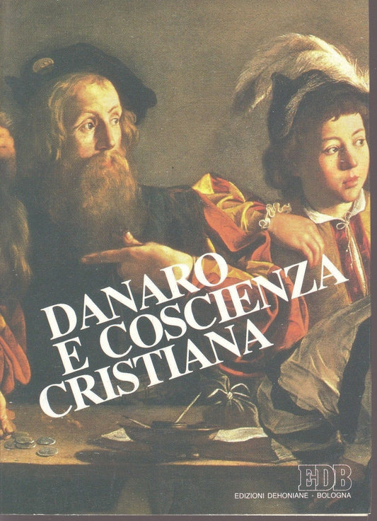 DANARO E COSCIENZA CRISTIANA