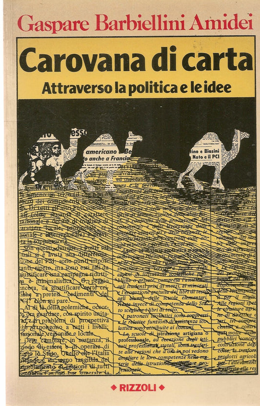 CAROVANA DI CARTA. ATTRAVERSO LA POLITICA E LE IDEE - GASPARE BARBIELLINI AMIDEI