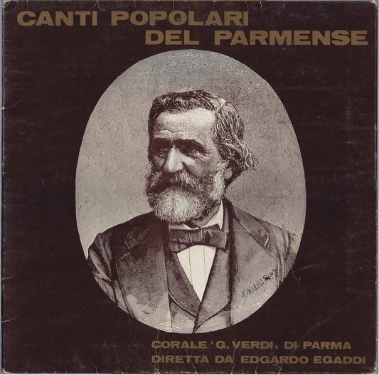 CANTI POPOLARI DEL PARMENSE # CORALE "G. VERDI" diretta da Edgardo Egaddi