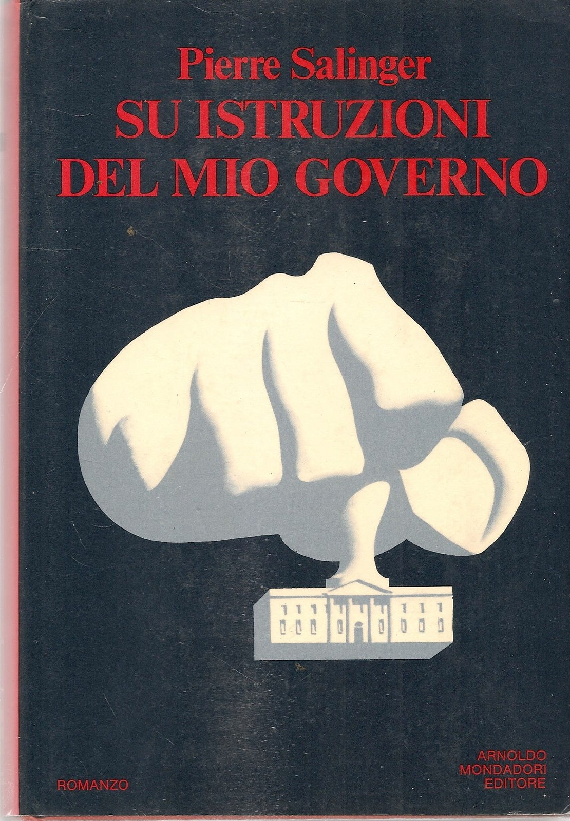 SU ISTRUZIONI DEL MIO GOVERNO - PIERRE SALINGER