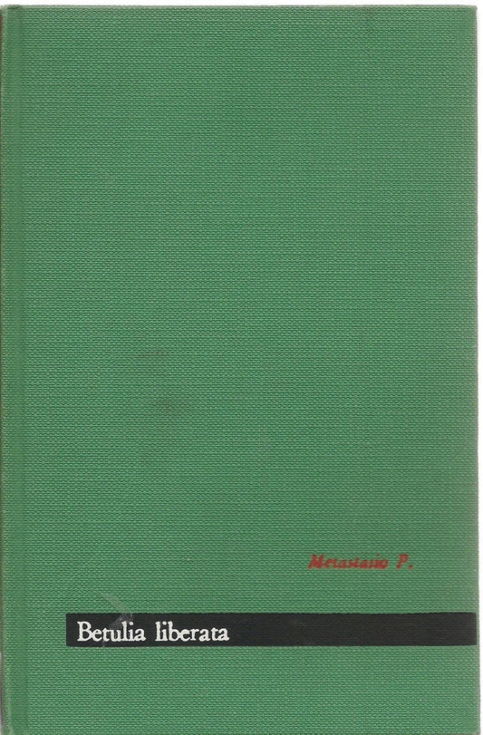 BETULIA LIBERATA-GIUSEPPE RICONOSCIUTO-LA MORTE DI ABELE - PIETRO METASTASIO