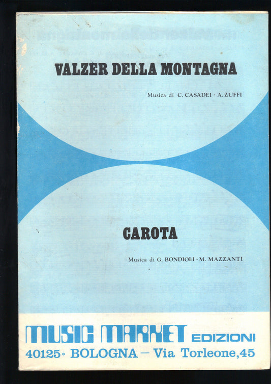 VALZER DELLA MONTAGNA (Casadei - Zuffi) - CAROTA (Bondioli - Mazzanti)# SPARTITO